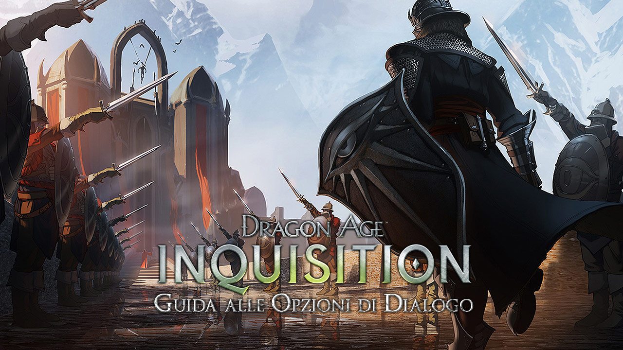 Dragon Age Inquisition - Guida ai dialoghi