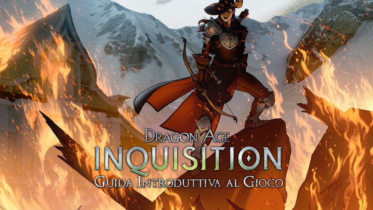 Dragon Age Inquisition: Guida Introduttiva al Gioco
