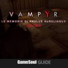 Vampyr – Guida alle memorie di Paulus Aurelianus