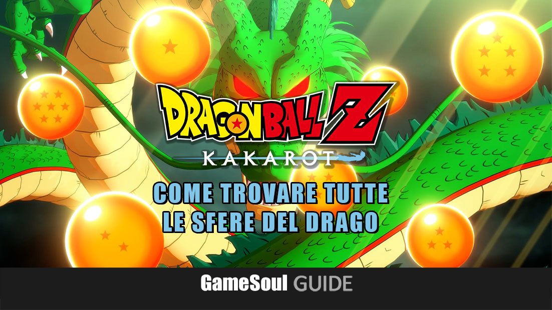 Dragon Ball Z: Kakarot, come trovare tutte le sfere del drago