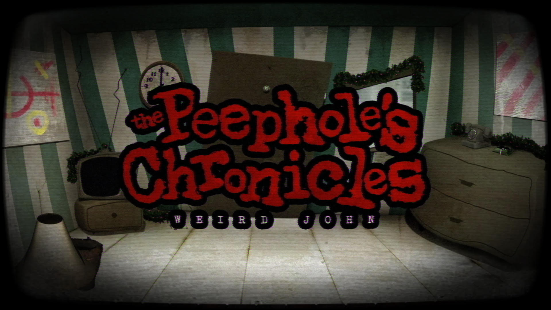 The Peephole Chronicles Weird John