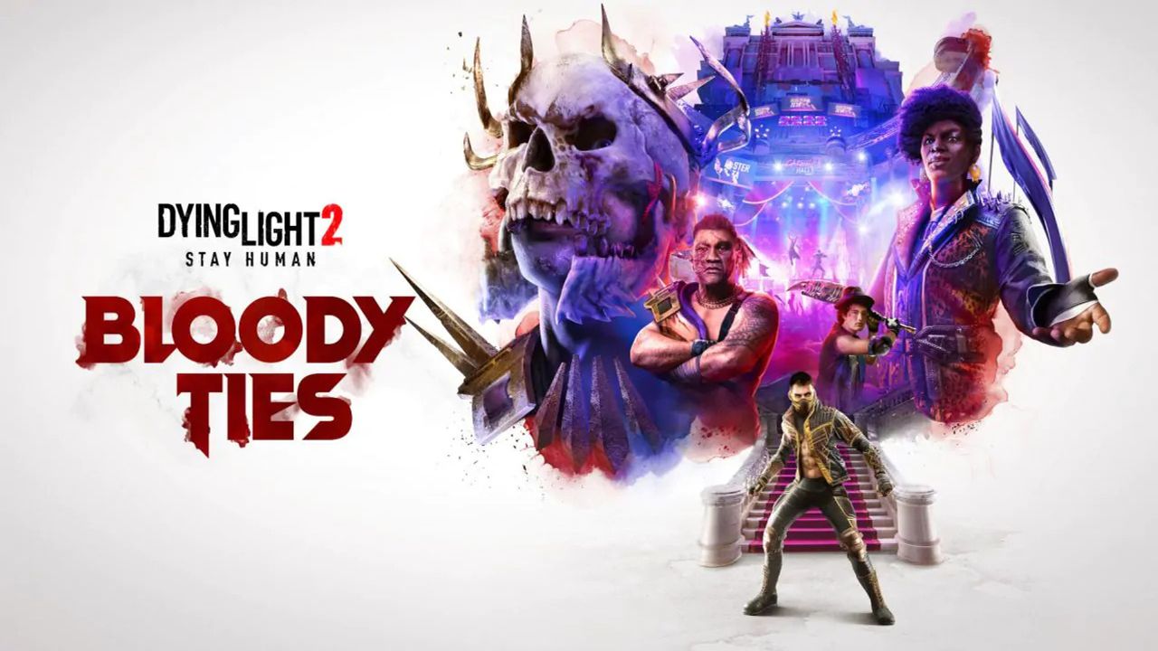Dying Light 2 Bloody Ties Gamescom 2022