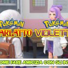 Pokemon Scarlatto Violetto guida professori amicizia