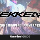 Come muovere i primi passi in Tekken 8 | Guida